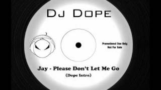 Jay  Please Dont Let Me Go Dope Edit FreeStyle Music [upl. by Otilia]