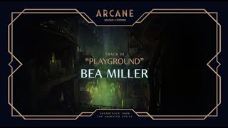 Bea Miller  Playground 1 Hour League of Legends Arcane [upl. by Ennaeirb]