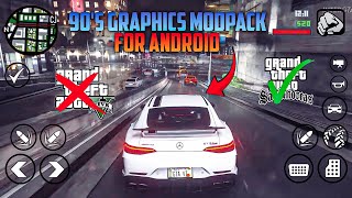 GTA SA 90s GRAPHICS MODPACK FOR ANDROID  SUPPORT ALL DEVICES [upl. by Giguere822]