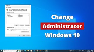 How to Change Administrator in Windows 10 [upl. by Samaj]