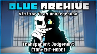 Blue Archive Visitor From UndergroundTransparent JudgementTORMENTMODE [upl. by Wesa399]