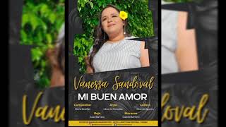 Vanessa Sandoval  Mi Buen Amor [upl. by Lawan]