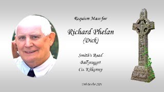 Requiem Mass for Richard Dick Phelan Smiths Road Ballyragget Kilkenny 13 October 2024 [upl. by Ennair]