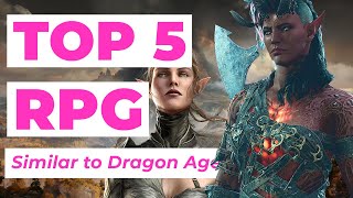 TOP 5 RPGs like Dragon Age 2024 Edition [upl. by Connie]