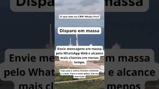 Ferramenta para disparo em massa no Whatsapp Web  CRM Whats Pro [upl. by Nerag]