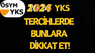 TERCİHLERDE BUNLARA DİKKAT yks2024 tercih2024 [upl. by Sladen]