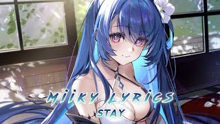 Nightcore  Stay Female Version Lyrics [upl. by Hightower]