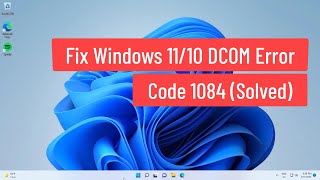 Fix Windows 1110 DCOM Error Code 1084 [upl. by Nitnilc]