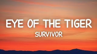 Eye Of The Tiger  Survivor Lyrics [upl. by Fredela993]