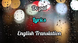 Do Pal Lyrics English Translation VeerZara  Sonu NigamLata Mangeshkar  Late Madan Mohan [upl. by Rianon840]