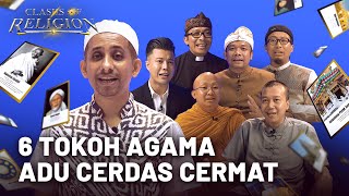 Class of Religion Episode 1  6 Tokoh Agama Adu Cerdas Cermat [upl. by Aniraad9]