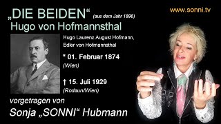 Deutsche Literatur „Die Beiden“ – Hugo von Hofmannsthal mit Sonja „SONNI“ Hubmann [upl. by Pell343]