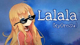 kyOresu  Lalala by bbno amp y2k loli cover [upl. by Egidius]