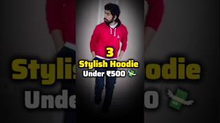 Stylish Hoodie Under ₹500 ✅mens fashion hoodiestyle mensfashion fashionstyle fashiontips [upl. by Malik]