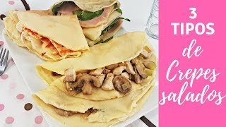 CREPES SALADOS CON TRES TIPOS DE RELLENO RECETA FÁCIL [upl. by Chrissa]