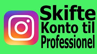 Sådan skifter du til professionel konto på Instagram [upl. by Soracco162]