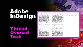 Thread Overset Text in InDesign [upl. by Cates]