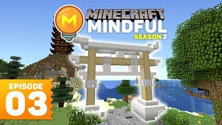 Spawn Gate  03  Mindful S2  Minecraft 113 [upl. by Gonroff882]