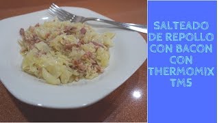 Repollo salteado con bacon con thermomix TM5 [upl. by Starling]