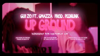 UP Ground  Gui ZO Official feat Gabriel Mazza Prod Pedrunk Videoclipe Oficial [upl. by Eboh]