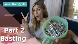 Your First Quilt Part 2 Basting [upl. by Carmita]