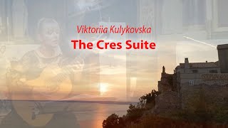 quotThe Cres Suitequot by VKulykovska classical guitar [upl. by Volnay834]