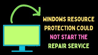 How to Fix Windows Resource Protection Could Not Start the Repair Service on Windows 11 [upl. by Shoifet]