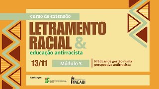 Curso de Letramento Racial  Módulo III [upl. by Dukey954]