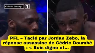 PFL – Taclé par Jordan Zebo la réponse assassine de Cédric Doumbé  « Sois digne et… [upl. by Eenet95]