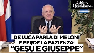 De Luca cita Meloni e perde la pazienza quotGesù Giuseppe e Mariaquot [upl. by Nagn]