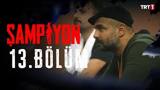 Şampiyon 13 Bölüm [upl. by Larkins]