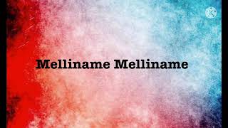 Melliname Melliname song lyrics song by Harish Raghavendra [upl. by Betz]