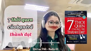 7 thói quen của bạn trẻ thành đạt  Khi Lạc Viết Radio 01 [upl. by Hamachi]