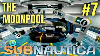 The MOONPOOL Vehicle Upgrades Subnautica Letsplay Part 7 [upl. by Gelasius]