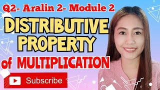 Q2MATH 3 DISTRIBUTIVE PROPERTY OF MULTIPLICATION [upl. by Cthrine]