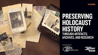 Preserving Holocaust History through Artifacts Archives and Research [upl. by Cowen]