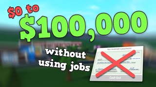 How I Made 100K in Bloxburg Without Using Jobs [upl. by Rus]