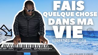 FAIS QUELQUE CHOSE DANS MA VIE SEIGNEUR COVERPAROLEINSTRUMENTAL DADORATION CHRÉTIEN AU PIANO [upl. by Alehtse784]