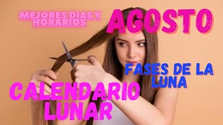 Mejores días para cortar el cabello AGOSTO calendario lunarcorte de pelo y depilación tendencia [upl. by Bergeron]