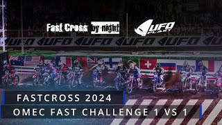 OMEC FAST CHALLENGE 1 VS 1  FastCross by Night UFO PLAST 2024 fastcross ufoplastofficial [upl. by Kapoor]