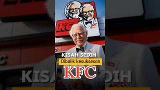 kisah mengharukan😭😭 sekaligus inspiratif dari Colonel Sanders pendiri KFC [upl. by Pendergast]