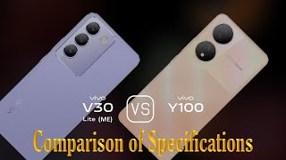 vivo V30 Lite ME vs vivo Y100 A Comparison of Specifications [upl. by Aspia]