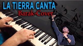 La Tierra Canta  Barak  Radical  PIANO COVER  Kontakt  Omnisphere [upl. by Kistner]