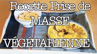 PRISE DE MASSE RECETTE VÉGÉTARIENNE [upl. by Risa]