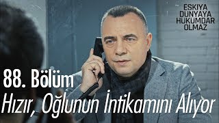 Hızır oğlunun intikamını alıyor  Eşkıya Dünyaya Hükümdar Olmaz 88 Bölüm [upl. by Snell968]