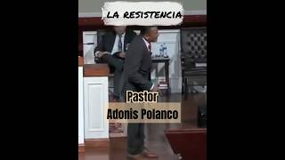 La ÚLTIMA Resistencia Pastor Adonis Polanco [upl. by Mireille495]