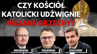 CZY KOŚCIÓŁ KATOLICKI UDŹWIGNIE WŁASNE GRZECHY  Terlikowski Leszczyński Kwaśniewski [upl. by Goddord971]