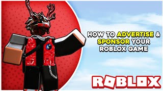 How To Advertise amp Sponsor A Roblox Game In 2024 [upl. by Amice]