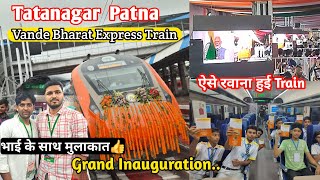 Tata Patna vande bharat express Inaugural Run From Tatanagar Jn By narendra modi🇮🇳 [upl. by Stearn]