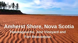 Amherst Shore  Jost Vineyard  Tatamagouche  Fort Beausejour [upl. by Cerelly]